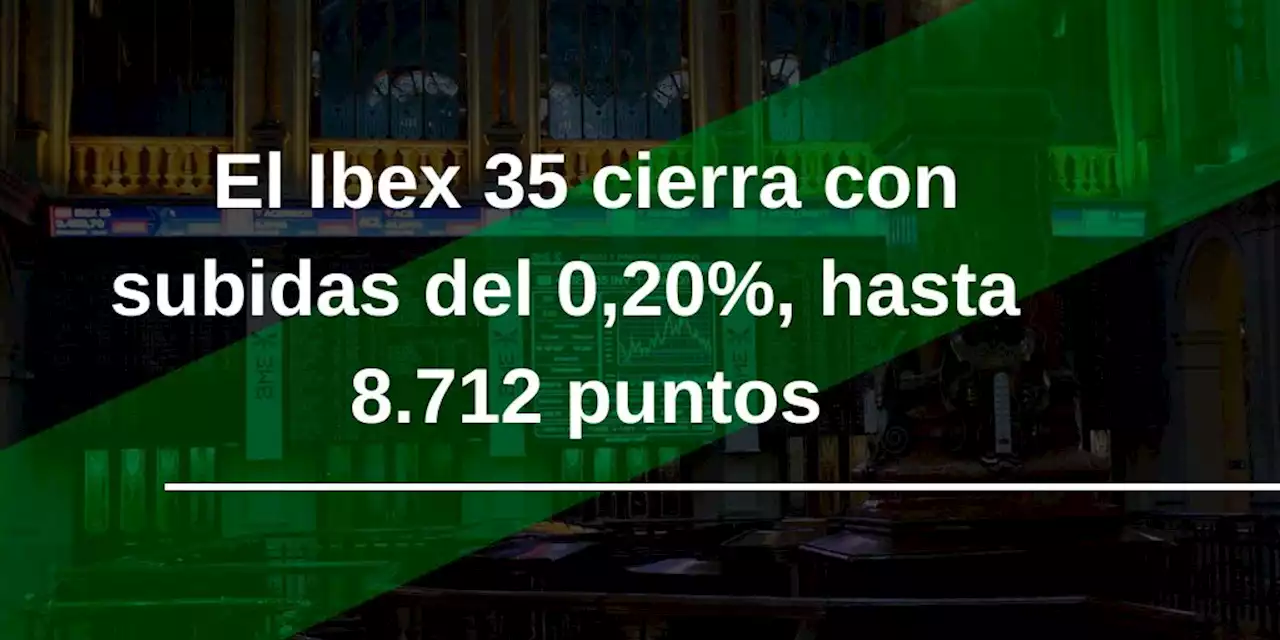 Cierre alcista en el Ibex 35, en m\u00e1ximos de junio, tras el discurso de Powell