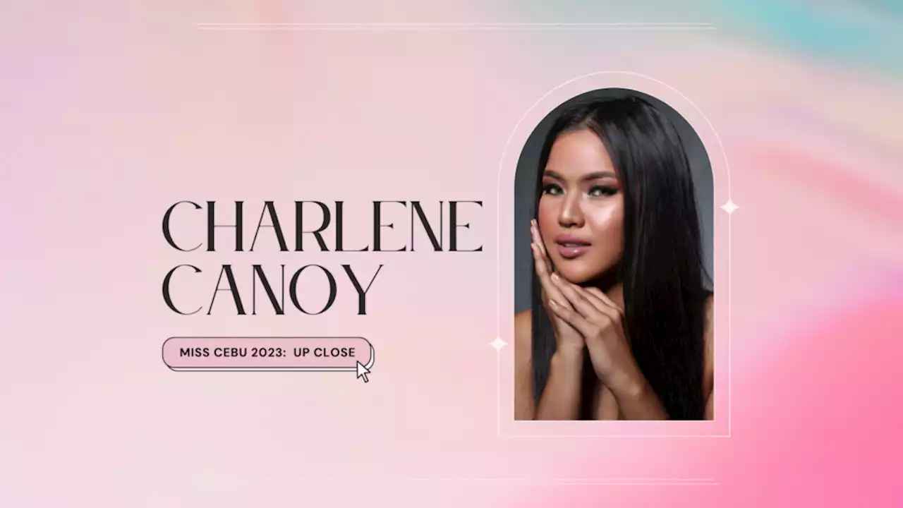 Miss Cebu 2023 Up Close: Charlene Canoy