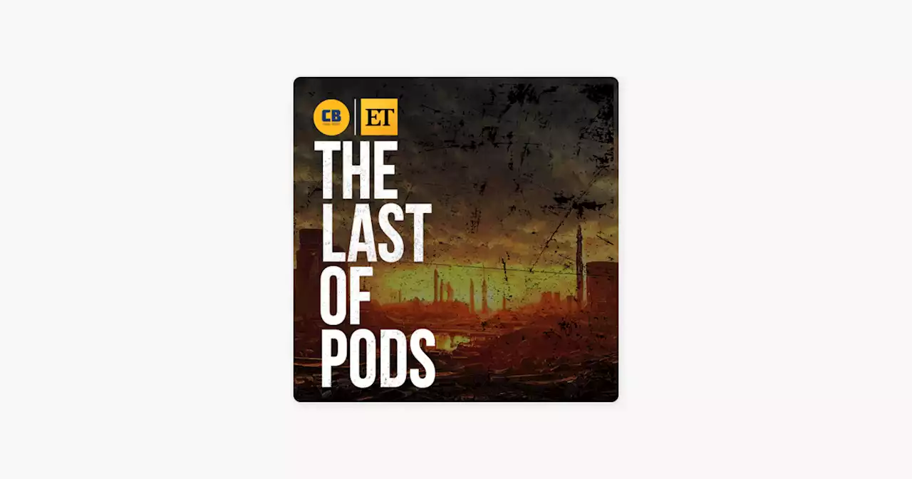 ‎The Last Of Pods: A ComicBook & ET Last Of Us Podcast on Apple Podcasts