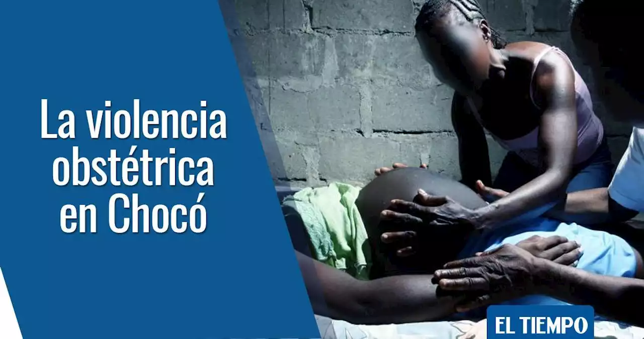 El fallo que le puso la lupa a la violencia obstétrica en el Chocó