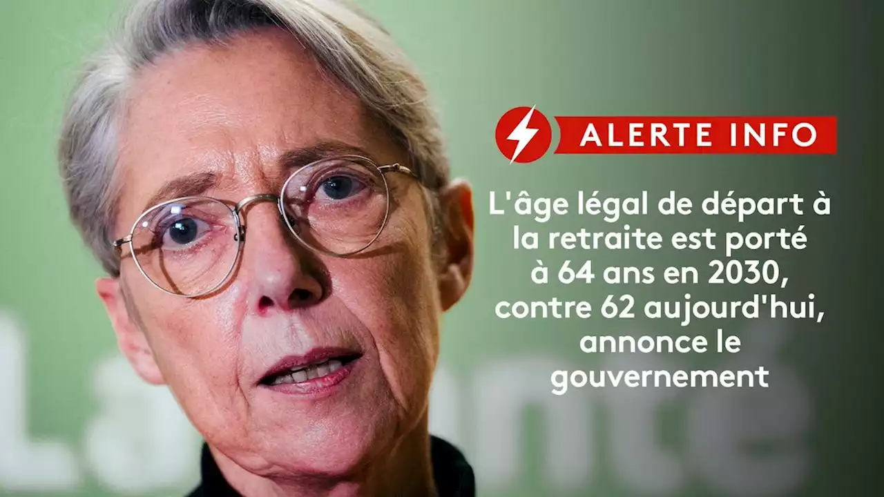 DIRECT. Réforme des retraites : suivez les annonces d'Elisabeth Borne sur le projet de loi du gouvernement