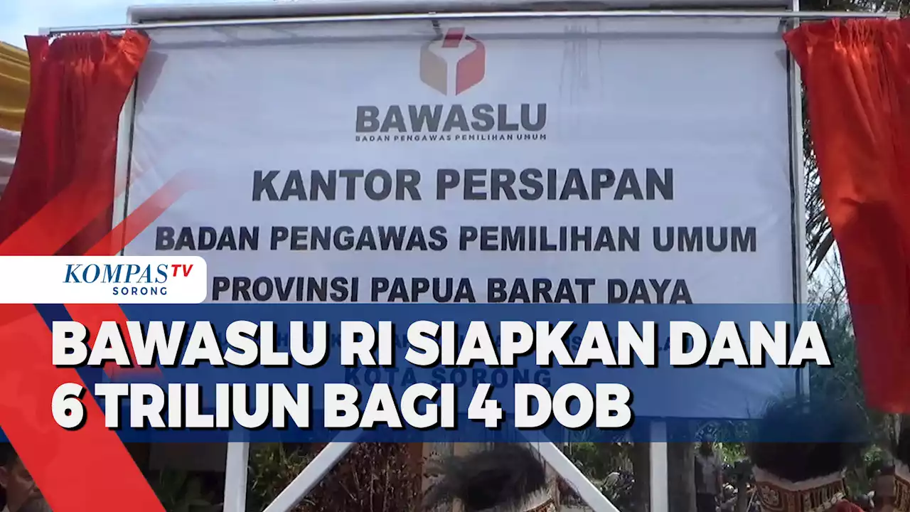 Bawaslu RI Belum Realisasikan Anggaran 6 Triliun Bagi Daerah Otonom Baru