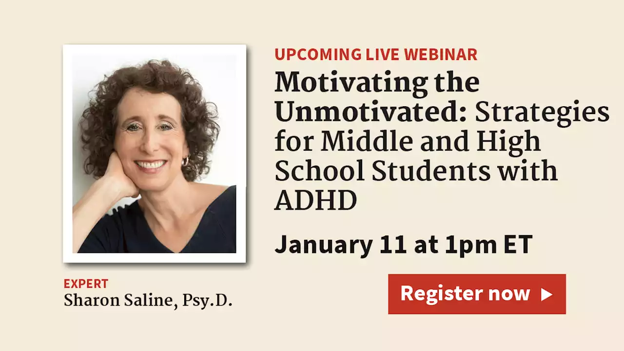 Live Webinar on January 11: Motivating the Unmotivated: Strategies for Middle and High School Students with ADHD