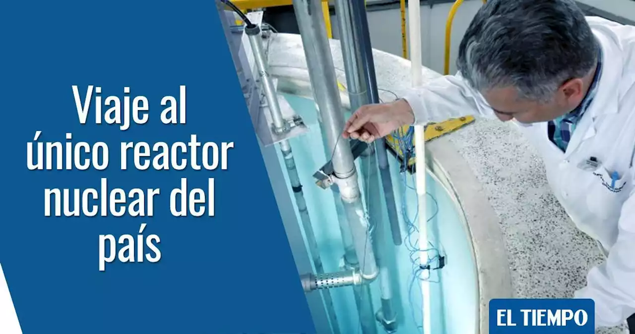 Crónica de una visita al corazón del único reactor nuclear que hay en Colombia