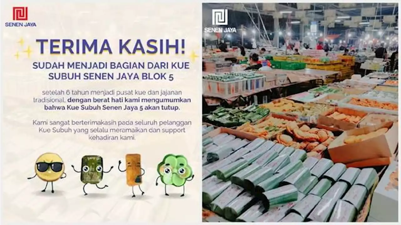 Tiba-tiba Pasar Kue Subuh Senen Mau Tutup, Pindah Lokasi?