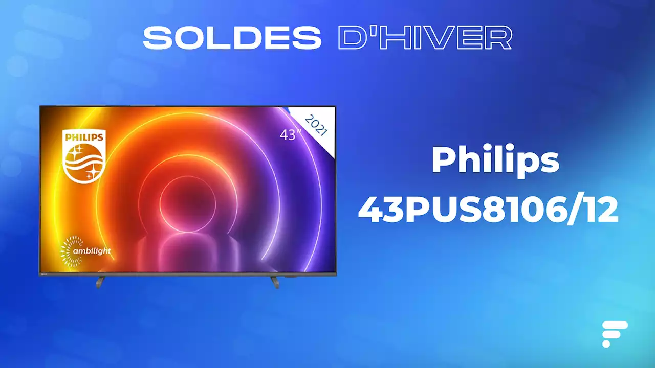 Ce TV 4K 43 pouces Philips avec Ambilight est à petit prix pendant les soldes