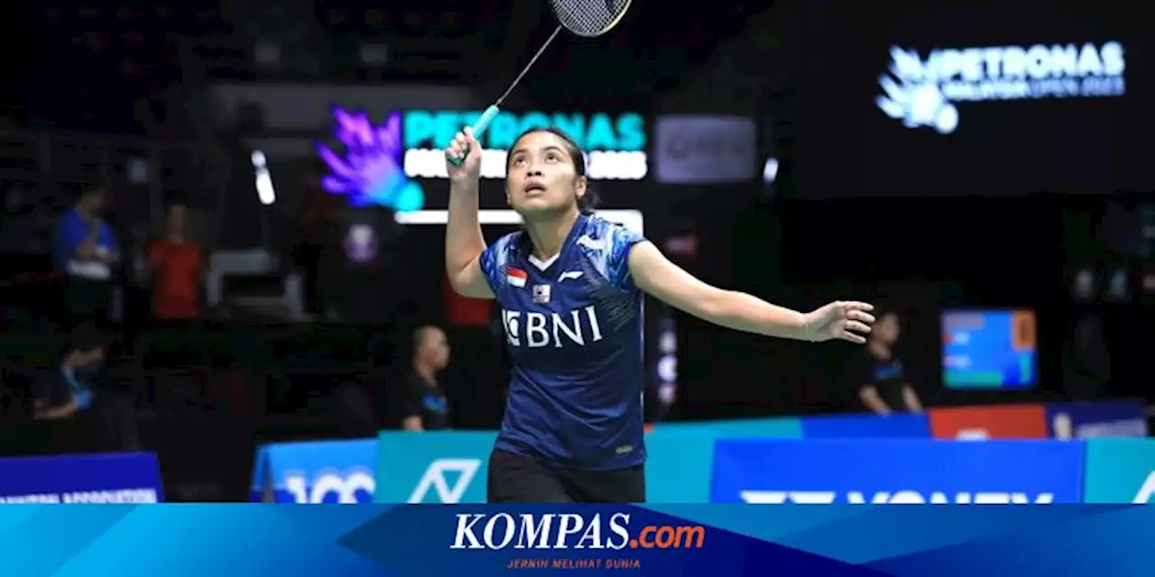 Hasil Malaysia Open 2023: Gregoria Tersingkir Usai Jalani Drama Tiga Gim