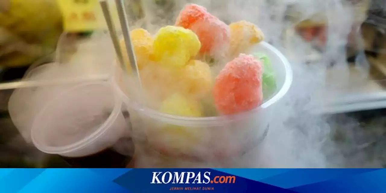 Jajanan 'Ciki Ngebul', Efek Bahaya Keracunan Nitrogen, dan Imbauan Kemenkes