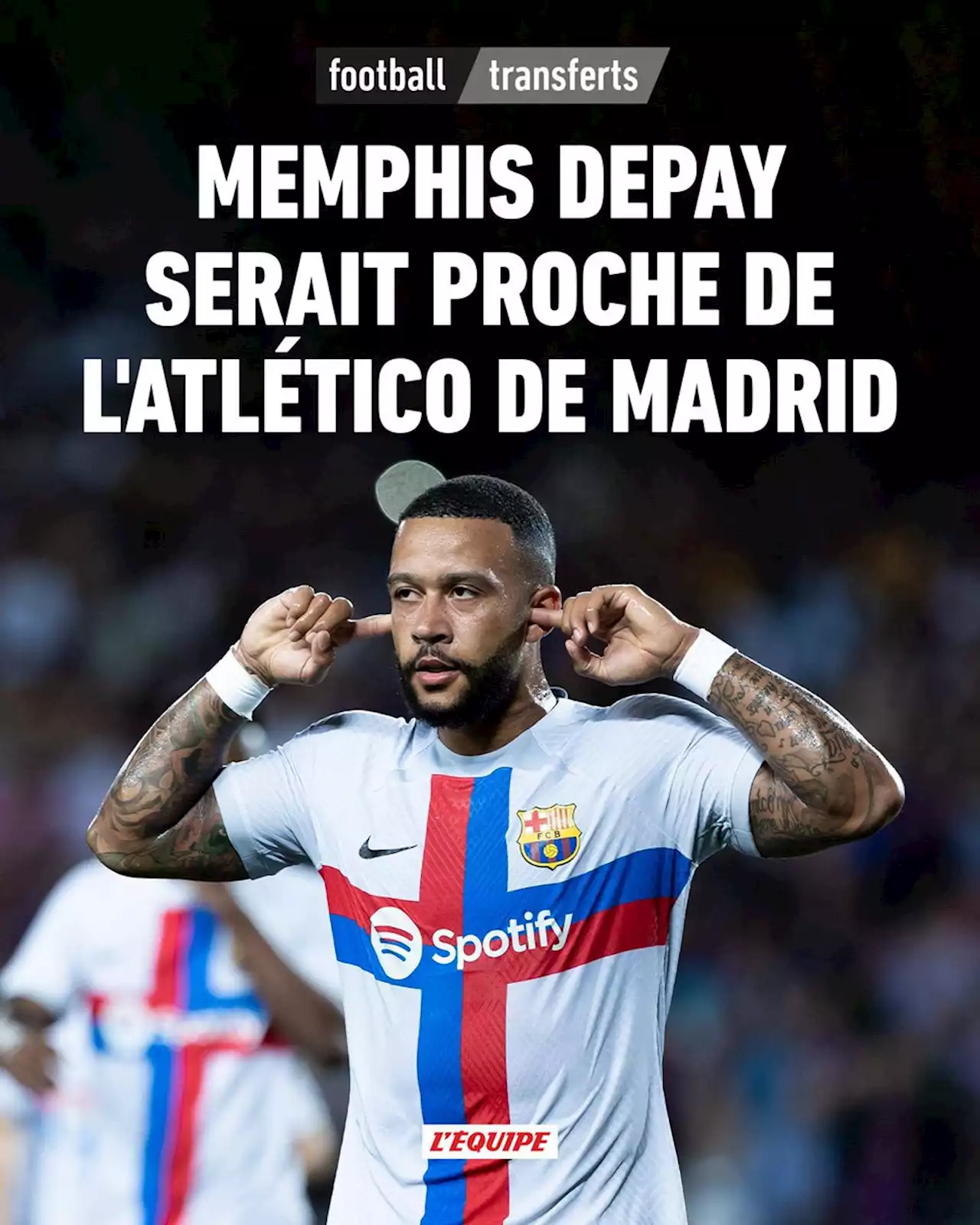 Transferts : Memphis Depay (Barça) serait proche de l'Atlético de Madrid