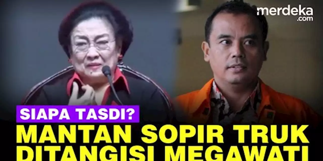 VIDEO: Ditangisi Megawati, Ini Sosok Tasdi Eks Sopir Truk Jadi Bupati Lalu Masuk Bui | merdeka.com