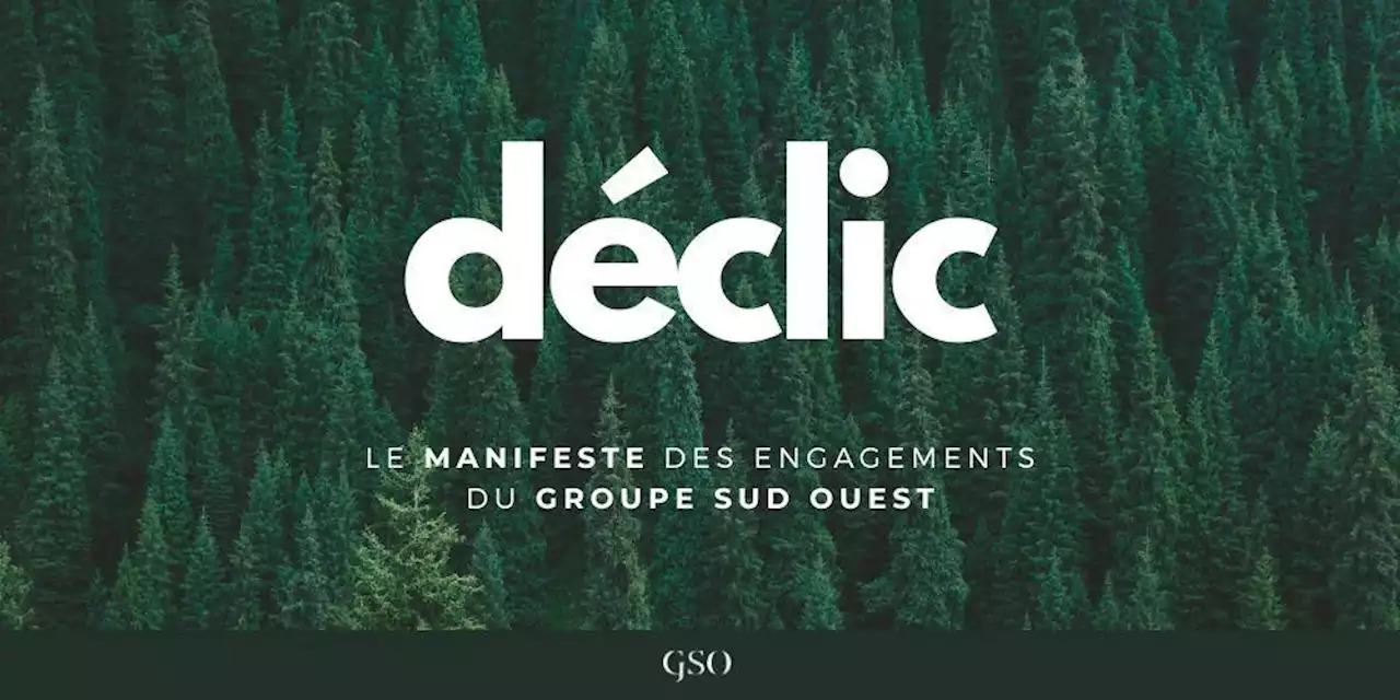 Déclic : pourquoi le Groupe Sud Ouest s’engage face aux enjeux climatiques et environnementaux