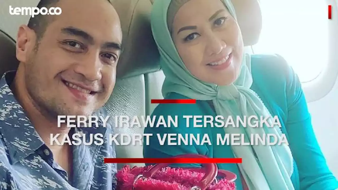 Kasus KDRT Venna Melinda, Polisi Tetapkan Ferry Irawan Tersangka