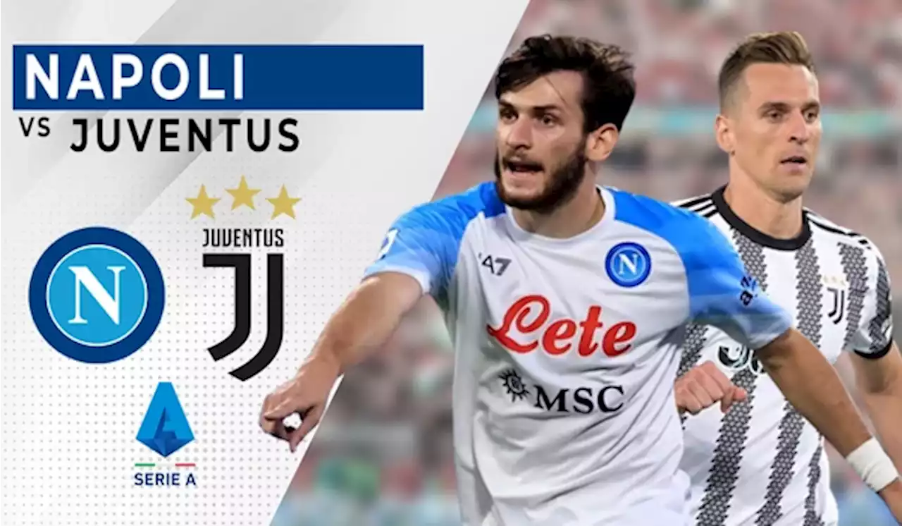 Napoli vs Juventus, Laga Penting untuk Kejar Scudetto