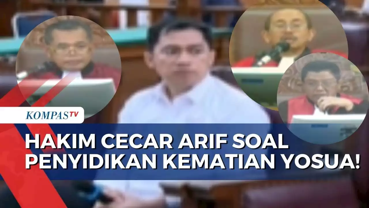 [FULL] Arif Rachman Dicecar Hakim soal Penyidikan Kematian Yosua: Diperintah, Yang Mulia