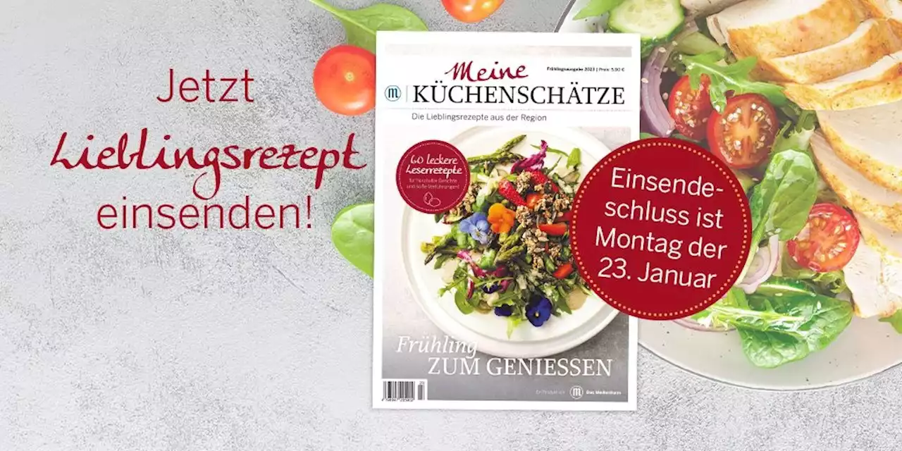 Reichen Sie Ihr Rezept ein - Meine Küchenschätze