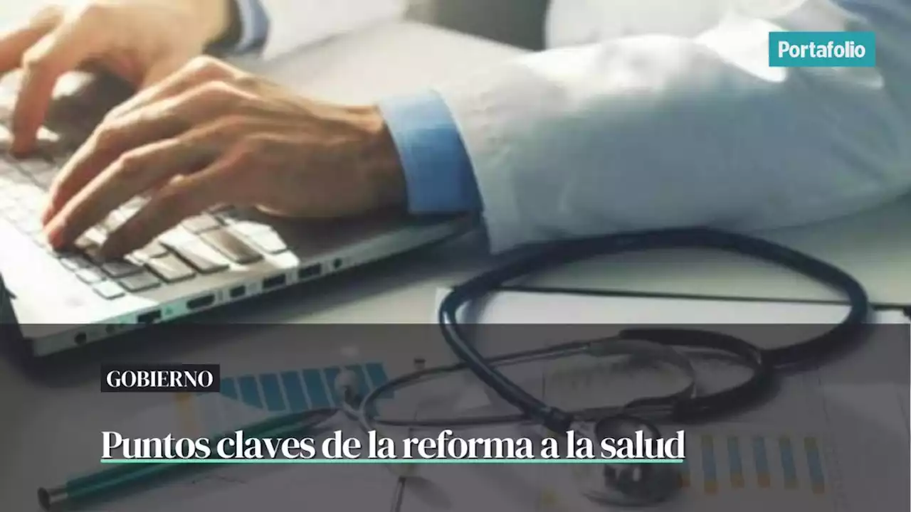 Los puntos clave que tendrá la reforma a la salud del gobierno Petro