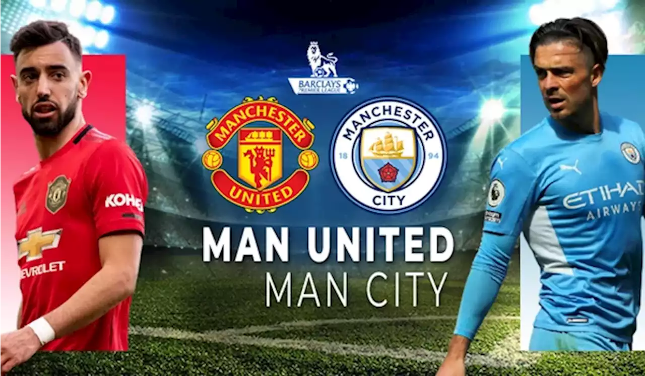 Liga Inggris: Derby Manchester, Ini Susunan Pemain MU vs Man City