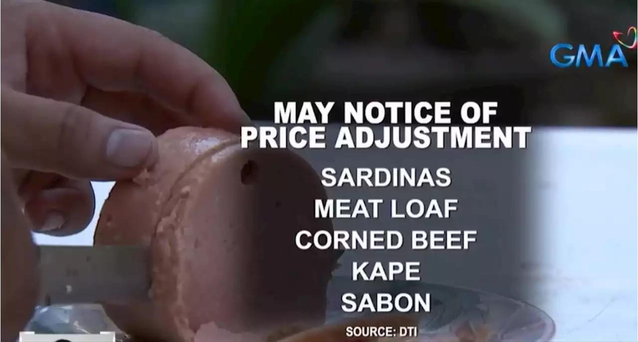 DTI: Sardines, meat loaf, corned beef, soap, coffee manufacturers want to raise prices