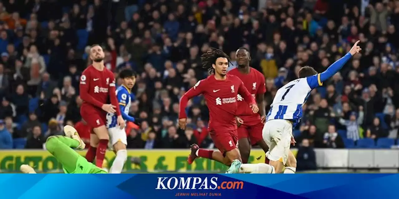 Hasil Brighton Vs Liverpool, Mo Salah dkk Babak Belur Kalah Telak 0-3