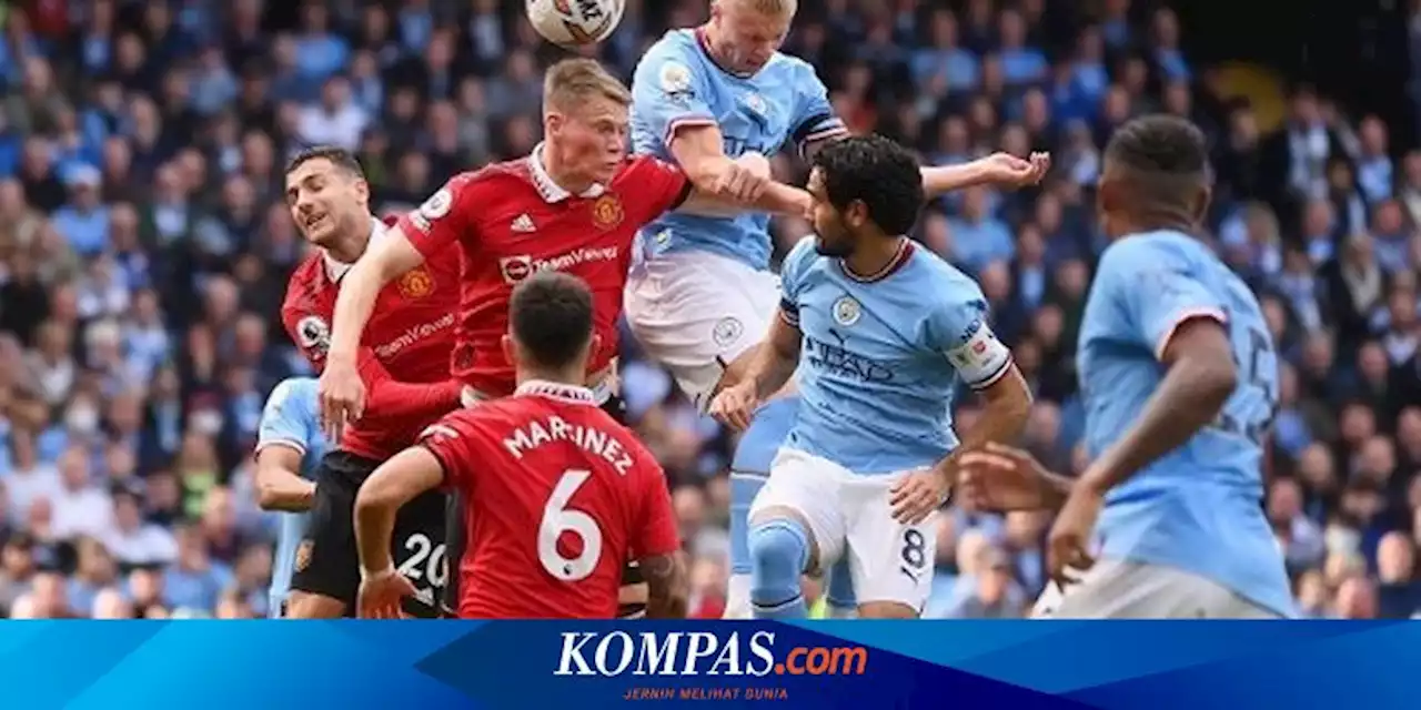 Link Live Streaming Man United Vs Man City, Kickoff 19.30 WIB