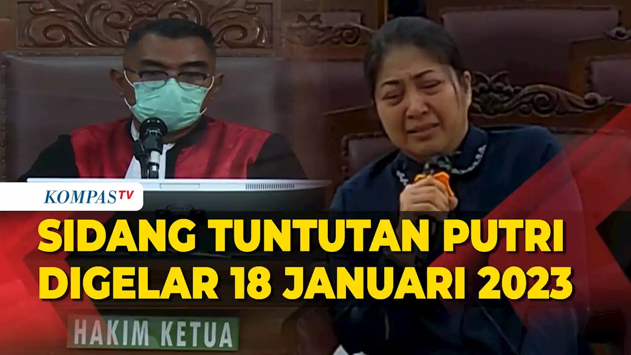 Sidang Tuntutan Putri Candrawathi Digelar 18 Januari 2023