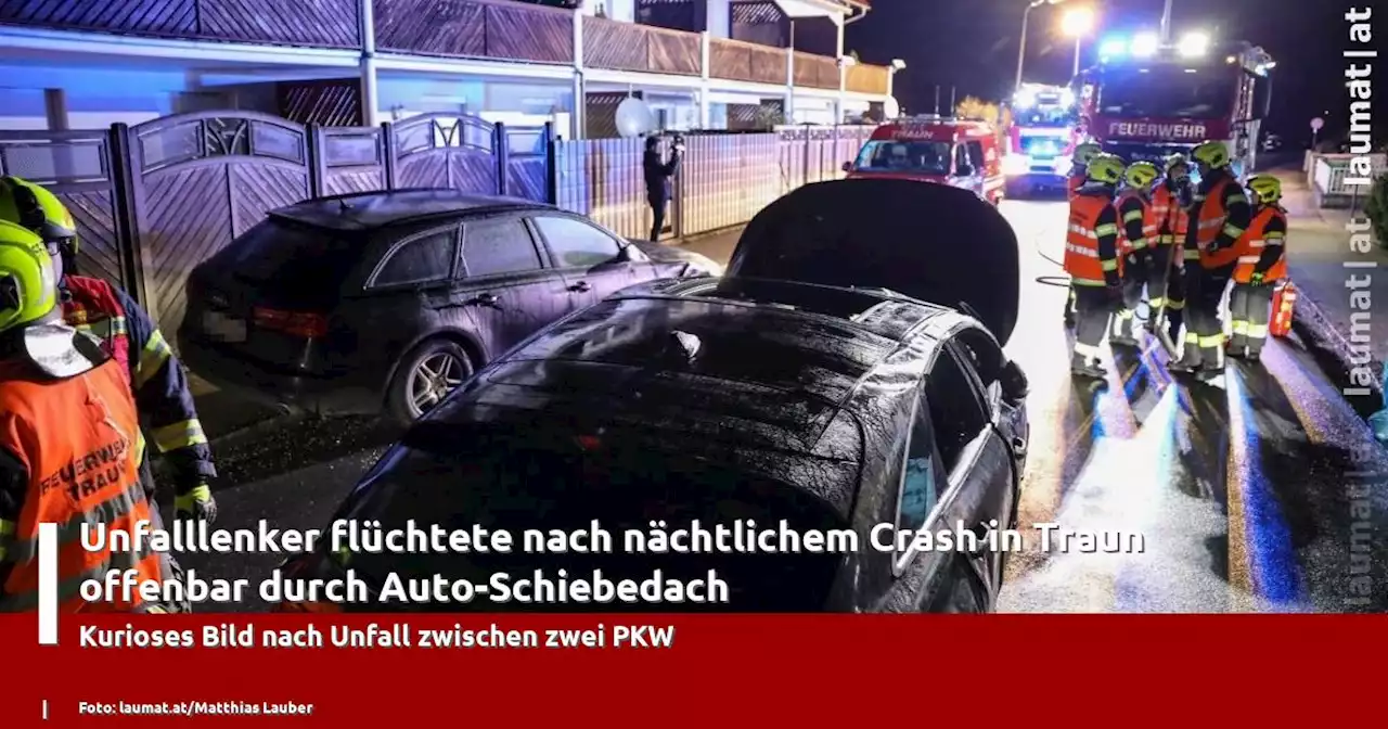 Unfalllenker flüchtete nach nächtlichem Crash in Traun offenbar durch Auto-Schiebedach | laumat|at