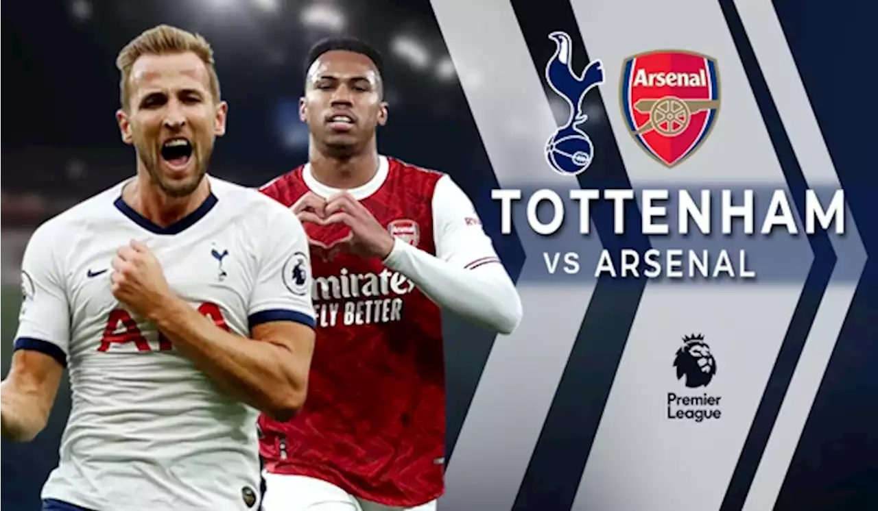 Tottenham vs Arsenal: Adu Kekuatan Dua Tim London