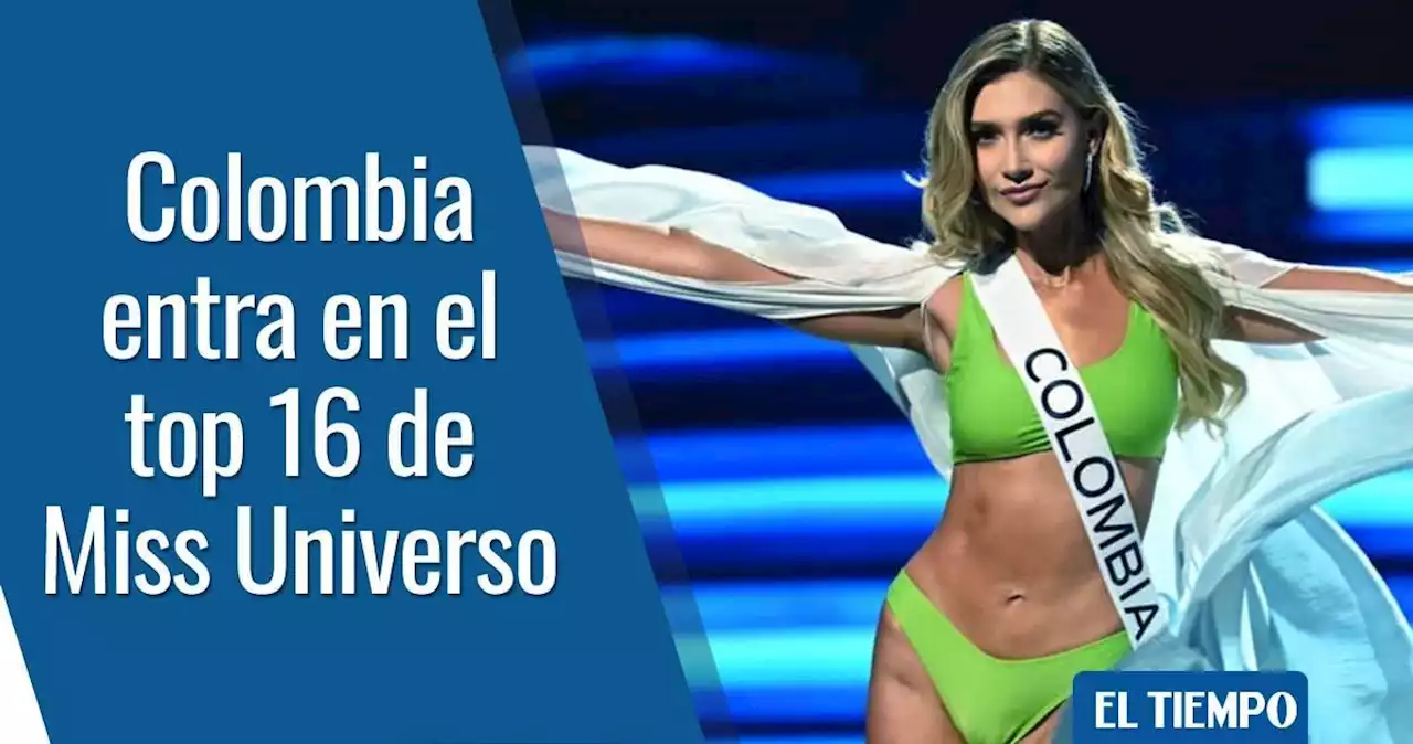 Miss Universo EN VIVO: Colombia entra en el top 16; estas son las semifinalistas