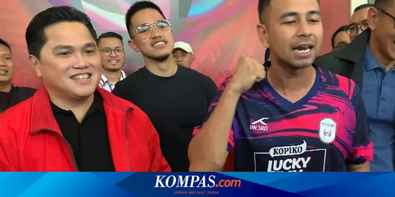 Raffi Ahmad soal Erick Thohir Jadi Calon Ketum PSSI: Dia Punya Nyali