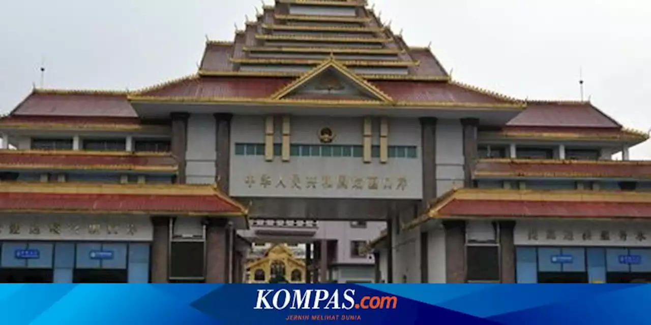 Perbatasan Utama Myanmar-China Akhirnya Dibuka Lagi Sebagian