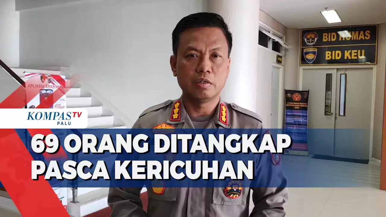 69 Orang Ditangkap Pasca Kericuhan Perusahaan di Morowali Utara