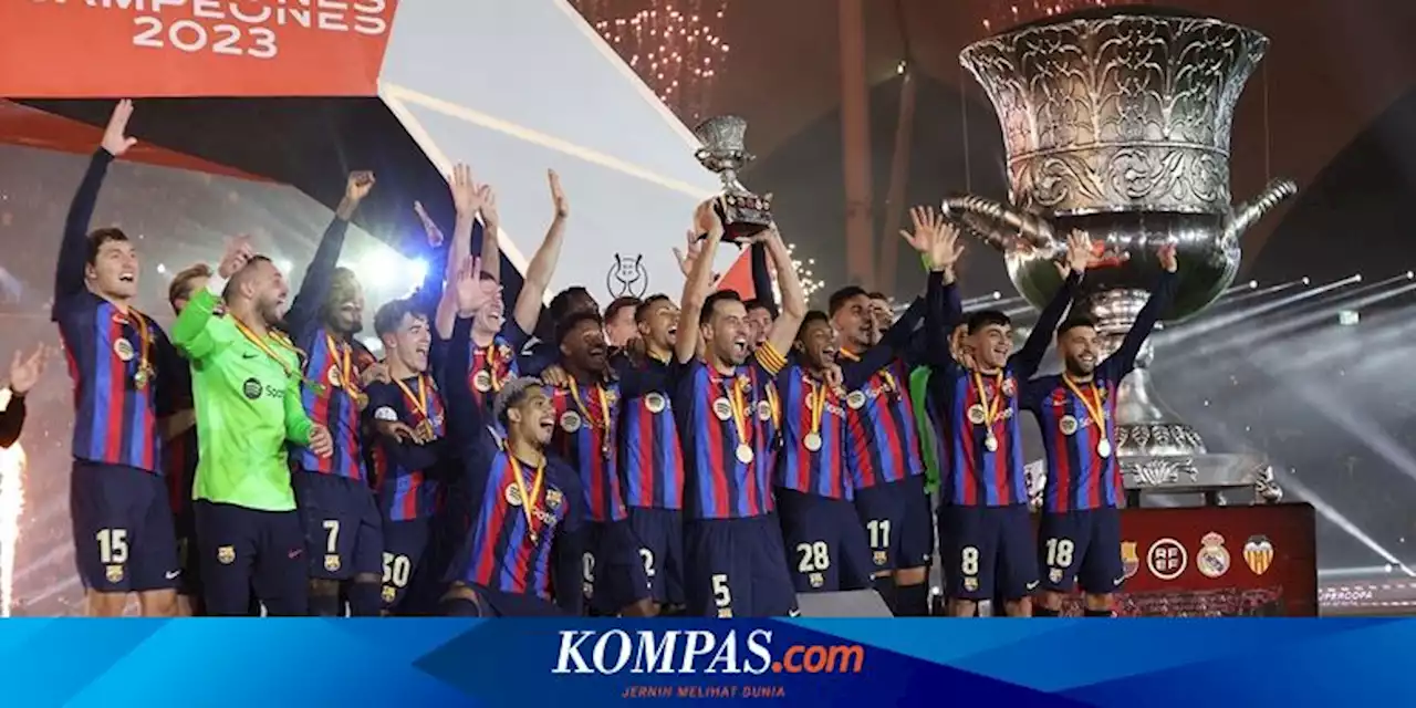 Daftar Juara Piala Super Spanyol, Barcelona Tegaskan Dominasi