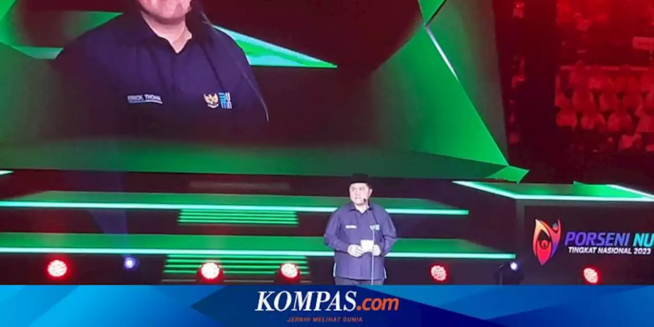 Menteri BUMN Erick Thohir Minta Porseni NU Digelar Setiap 3 Tahun Sekali