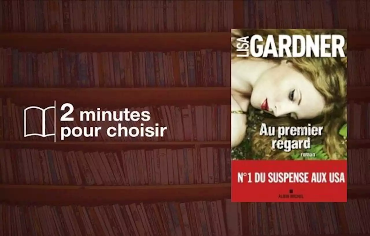 « Au premier regard », Lisa Gardner sait déjà tout mais nous rien du tout