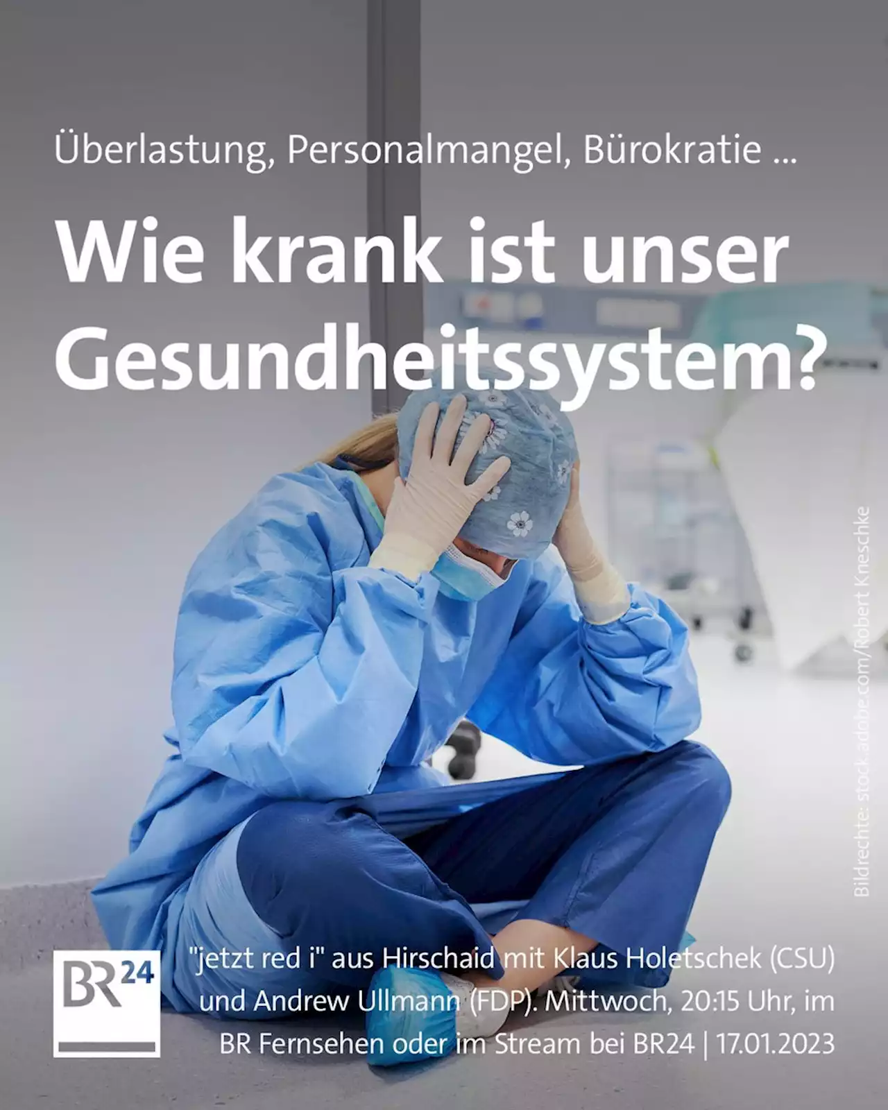 'jetzt red i' aus Hirschaid: Patienten in Sorge, Ärzte im Stress – Woran krankt unser Gesundheitssystem? | BR.de