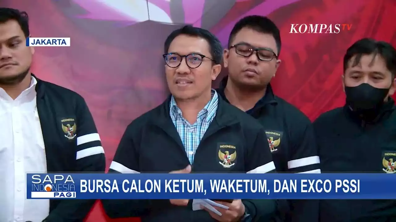 Pendaftaran Calon Pengurus Baru PSSI Resmi Ditutup, Inilah 5 Nama Calon Ketua Umum PSSI...