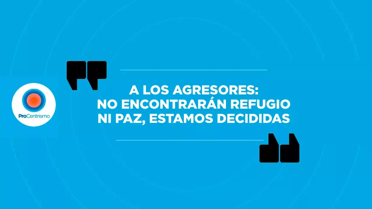 Nuestras leyes no las seguirán haciendo acosadores