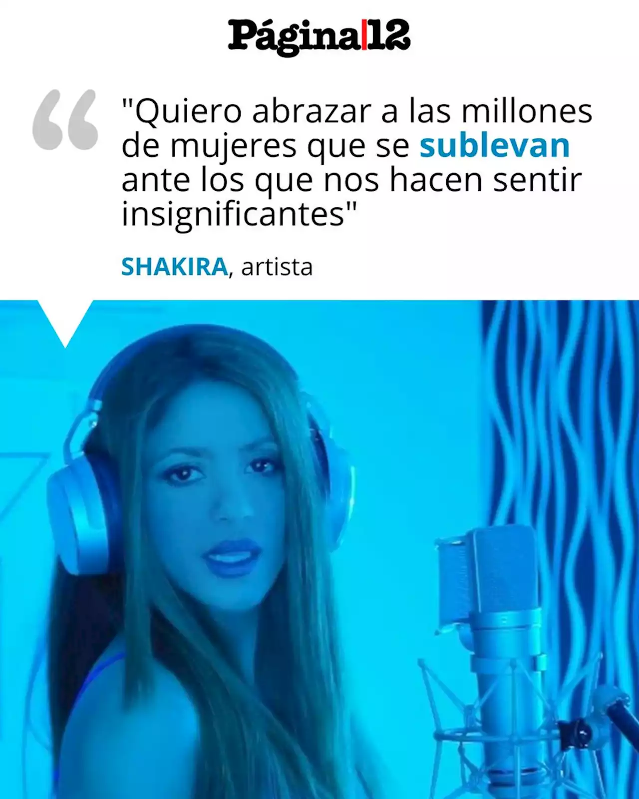 Shakira en clave feminista en su primera declaración tras llegar al Nº 1 de Spotify | Tras la presentación con Bizarrap