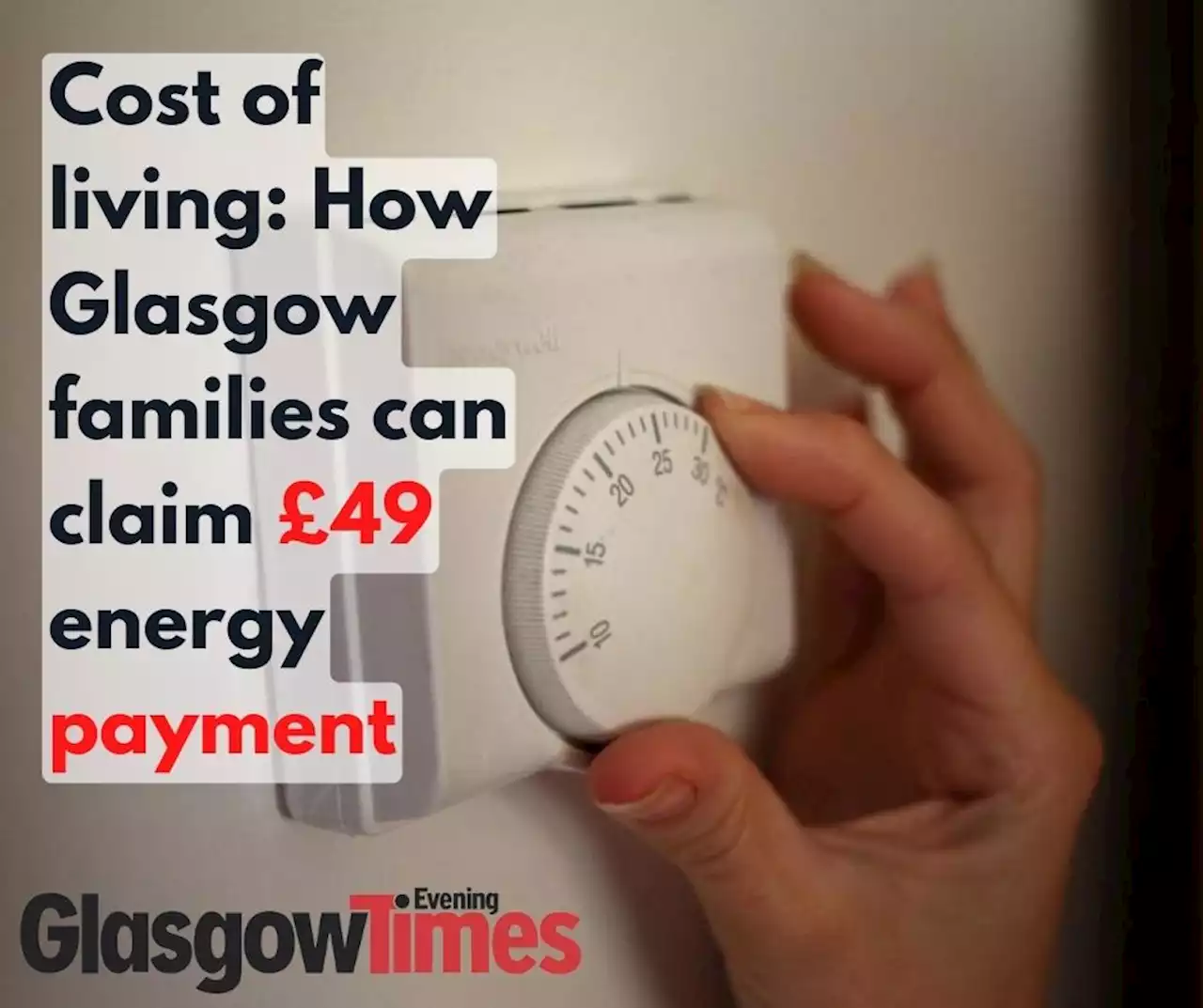 Cost of living: How Glasgow families can claim £49 energy top-up payment