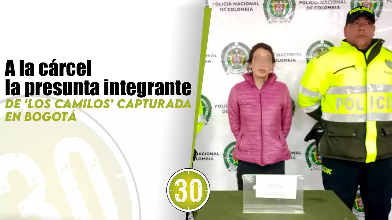 [VIDEO] A la cárcel la presunta integrante de ‘Los Camilos’ capturada en Bogotá | Minuto30
