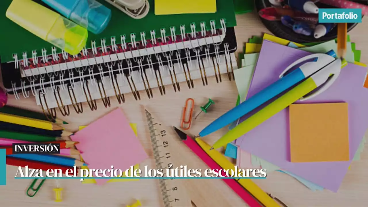 Precio de útiles escolares para 2023 aumentaría, máximo, 18 %