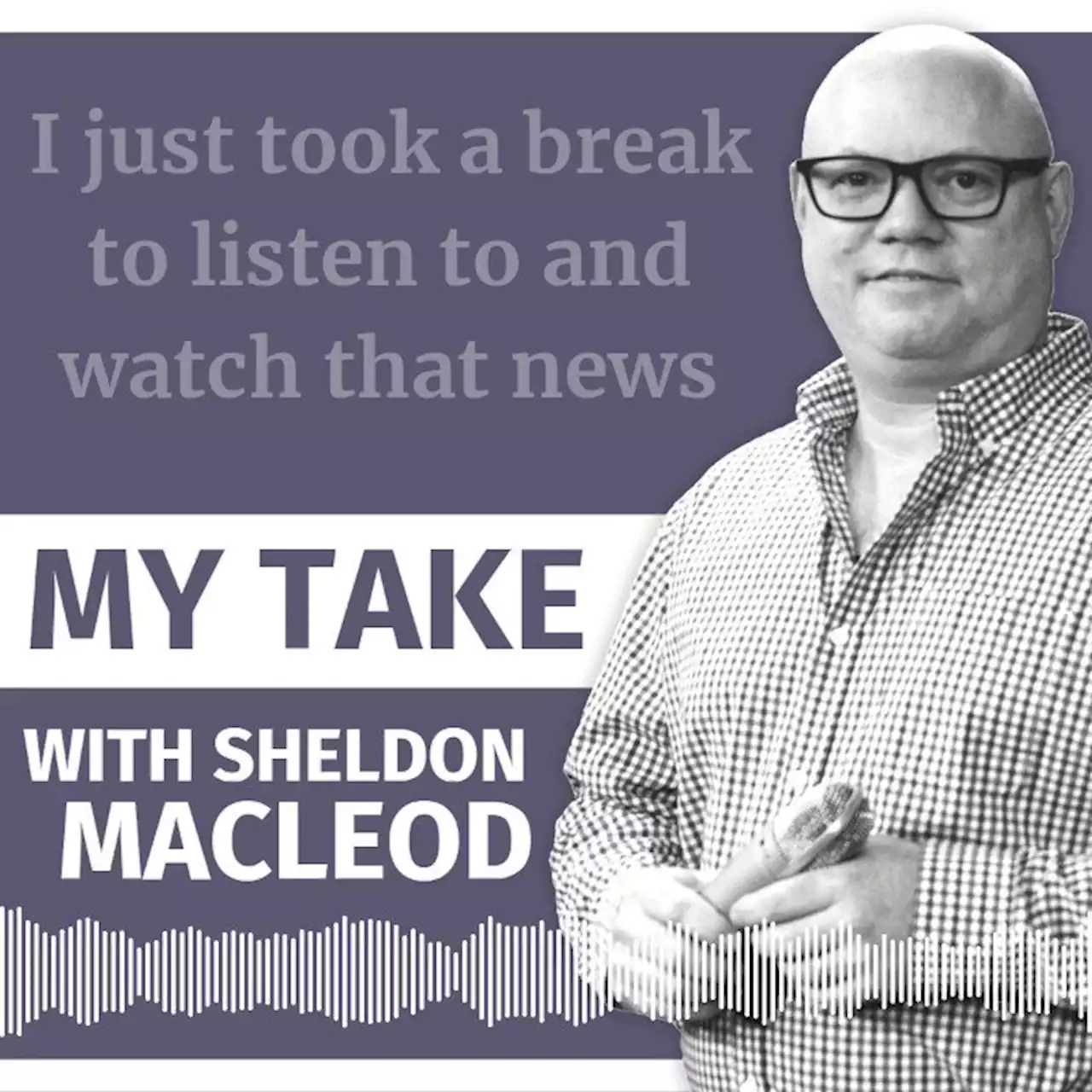 MY TAKE WITH SHELDON MacLEOD: Nova Scotia needs ready, responsive, reliable health care | SaltWire