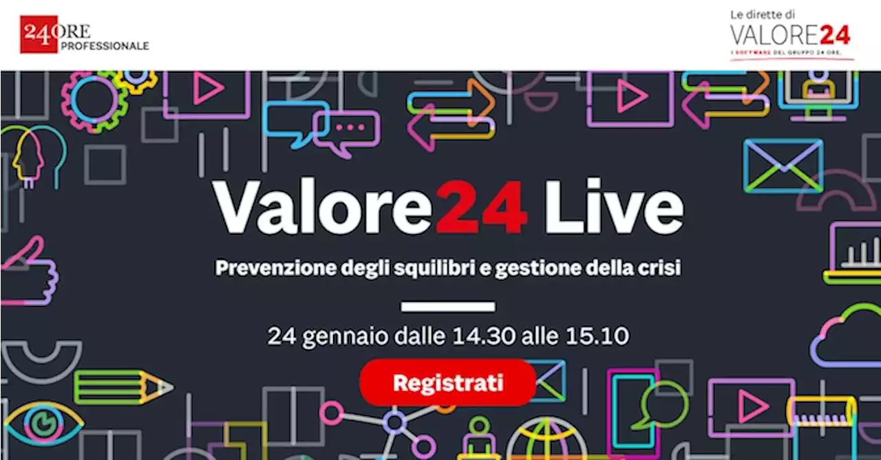 Prevenzione degli squilibri e gestione della crisi, un nuovo Live di Valore24