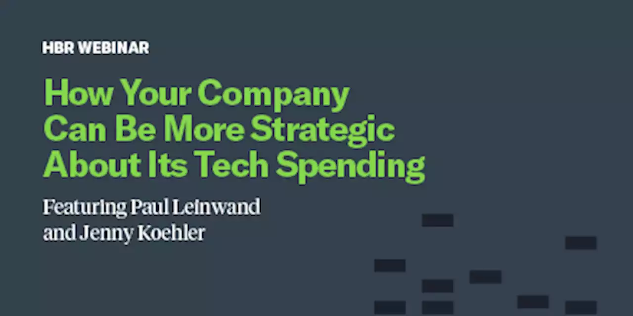 How Your Company Can Be More Strategic About Its Tech Spending