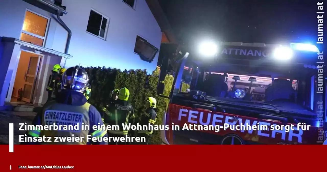 Zimmerbrand in einem Wohnhaus in Attnang-Puchheim sorgt für Einsatz zweier Feuerwehren | laumat|at