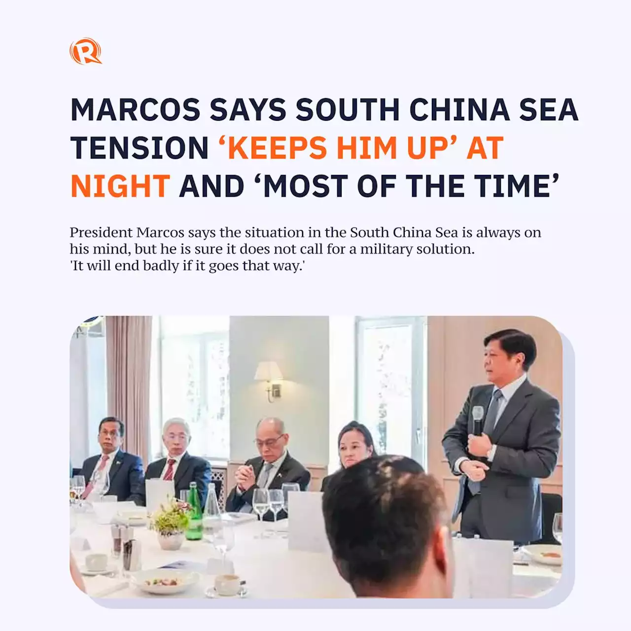 Marcos says South China Sea tension ‘keeps him up’ at night and ‘most of the time’