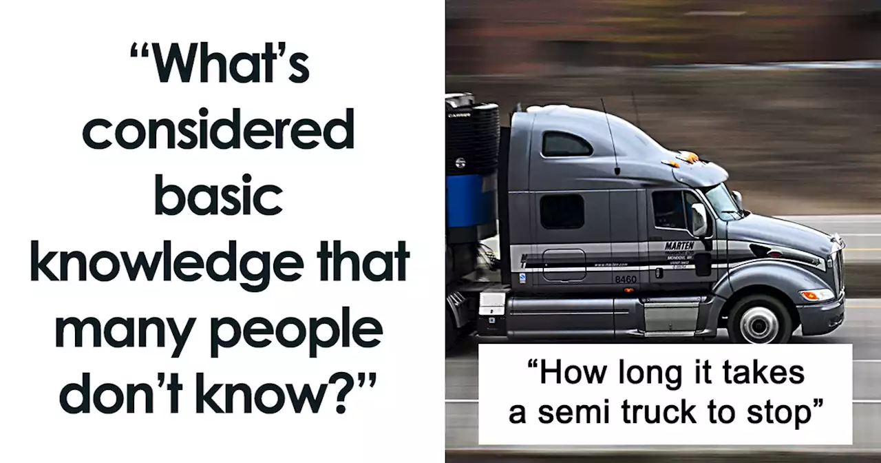 40 People Who Have Noticed An Alarming Number Of Individuals Not Knowing Basic Facts Share What They Are