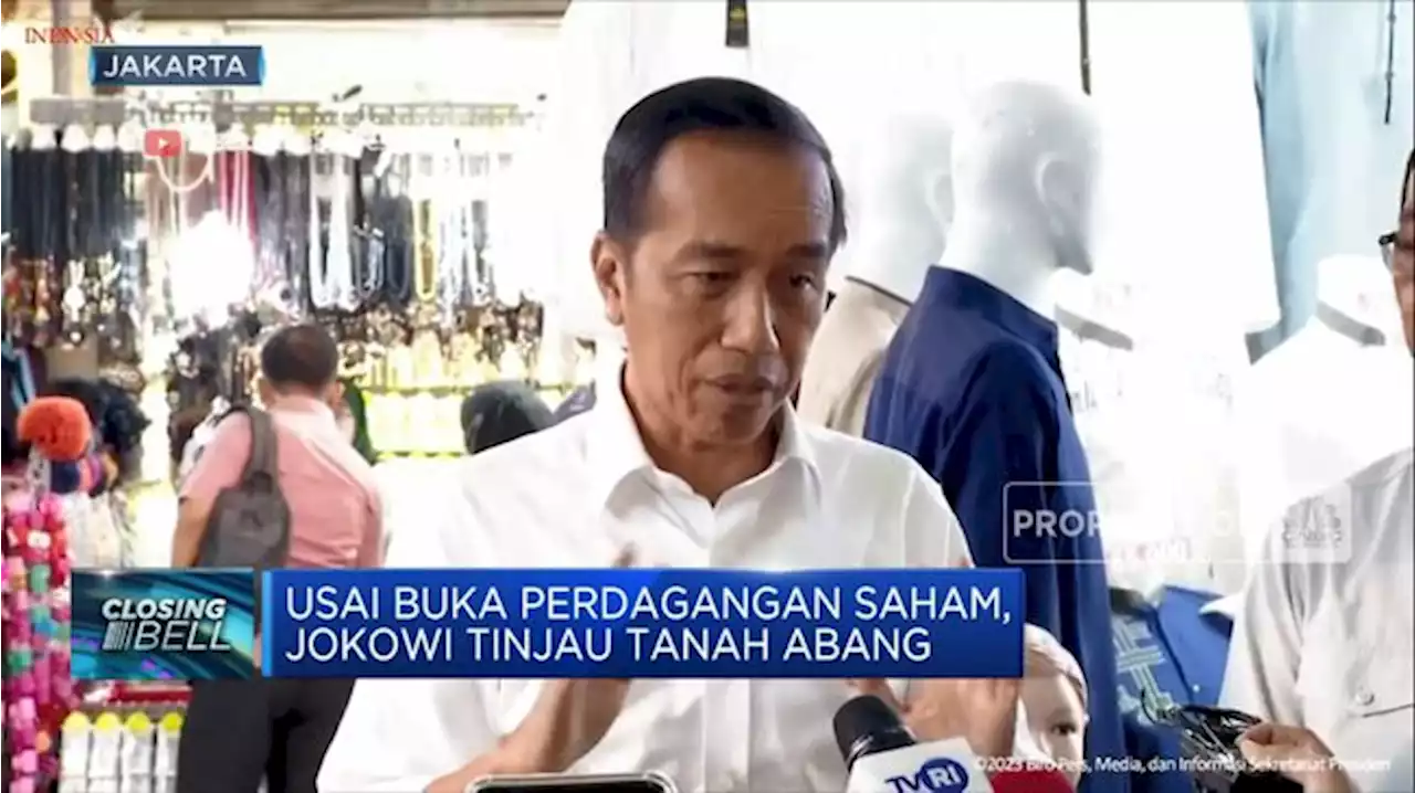 Usai Buka Perdagangan Saham, Jokowi Tinjau Tanah Abang