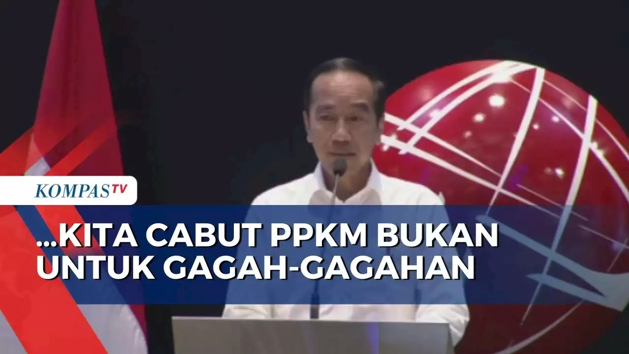 Presiden Jokowi Tegaskan Pencabutan PPKM Bukan untuk Gagah-gagahan