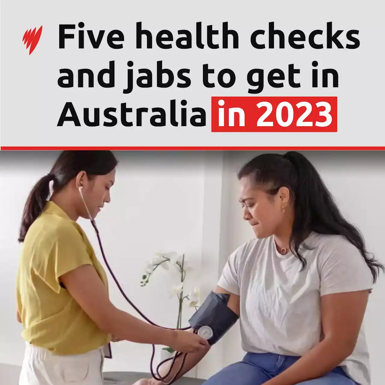 Five health checks and jabs to get in Australia in 2023